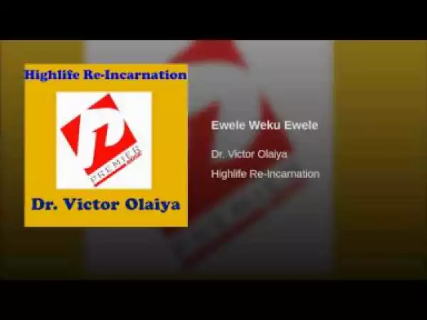 Victor Olaiya - Ewele Weku Ewele